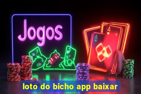 loto do bicho app baixar